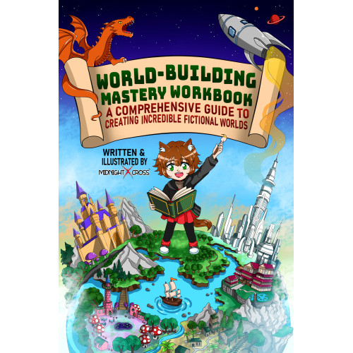 World-Building Mastery Course: A Comprehensive Guide To Creating Incredible Fictional Worlds World-Building Mastery Course: A Comprehensive Guide To Creating Incredible Fictional Worlds